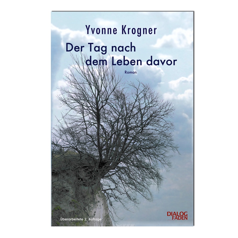 Der Tag nach dem Leben davor Roman von Yvonne Krogner